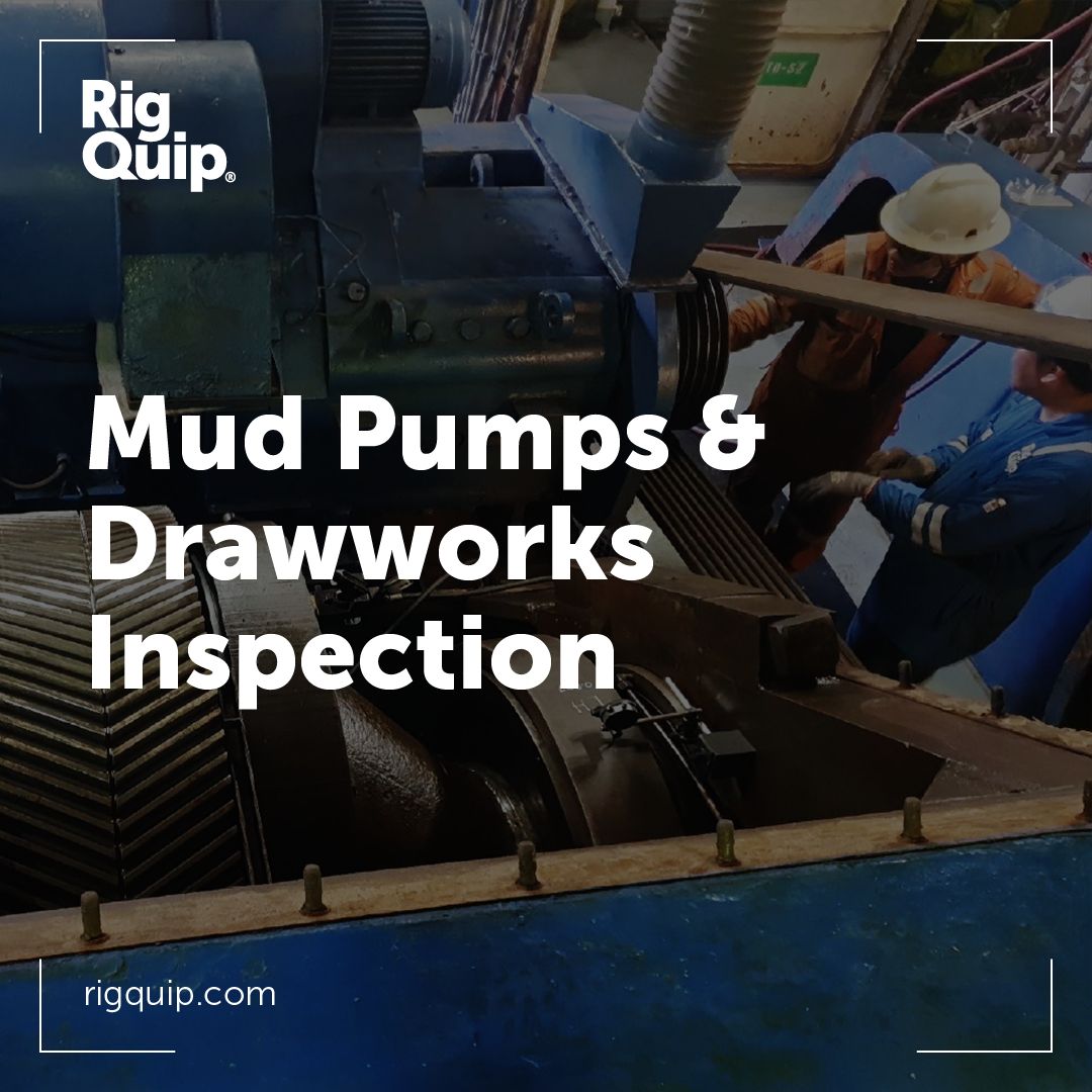 Mud Pumps & Drawworks Inspection